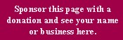 Sponsor this page with a donation and see your name or business here.