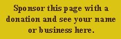 Sponsor this page with a donation and see your name or business here.